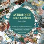 ASTROLOJİDE TEMEL KAVRAMLAR
