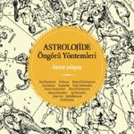 ASTROLOJİDE ÖNGÖRÜ YÖNTEMLERİ