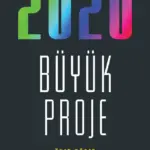 2020 BÜYÜK PROJE