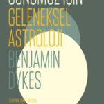 GÜNÜMÜZ İÇİN GELENEKSEL ASTROLOJİ